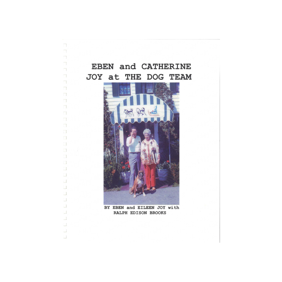 Eben and Catherine Joy at the Dog Team by Eben and Eileen Joy with Ralph Edison Brooks