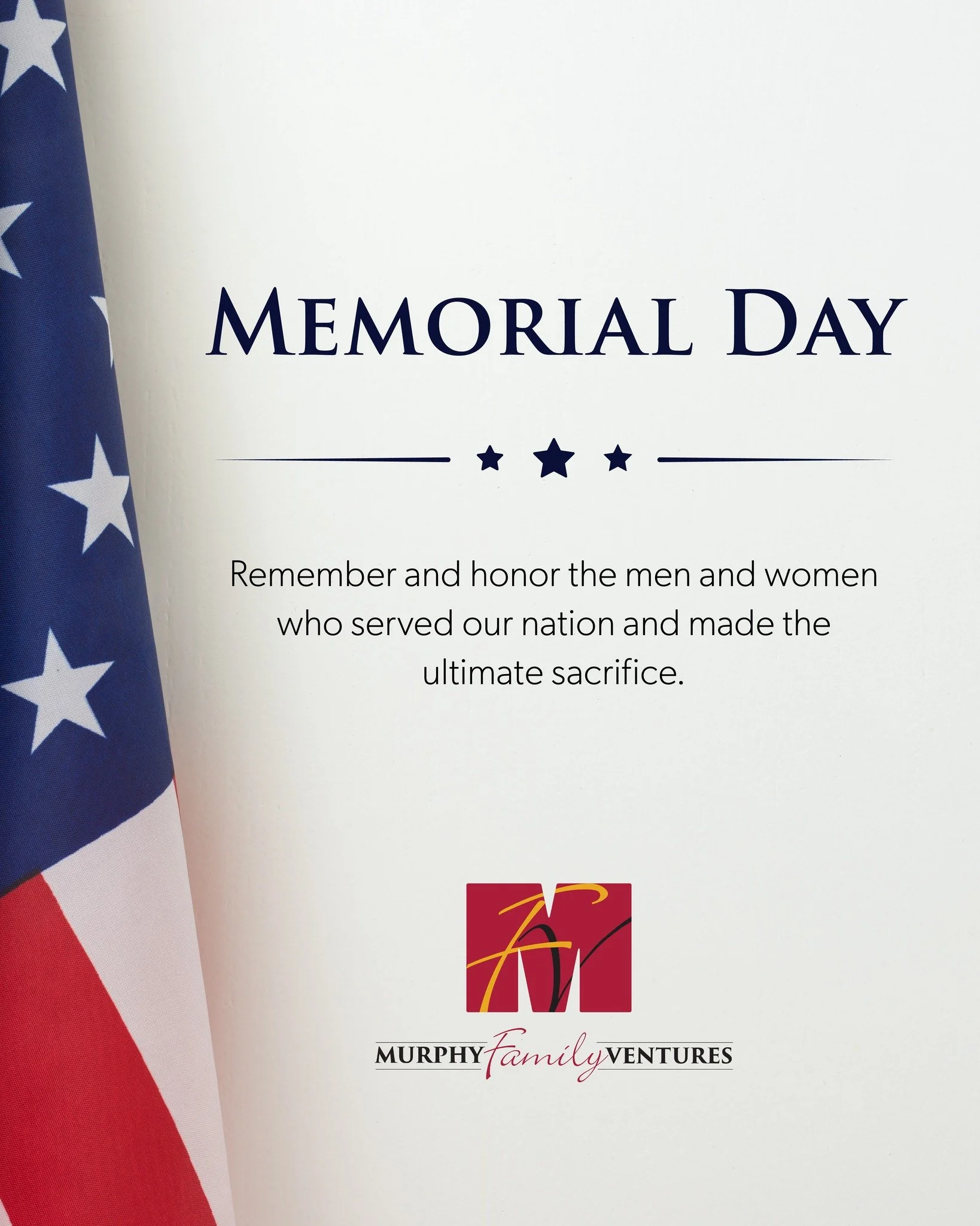 On this Memorial Day, we remember and honor the men and women who gave their lives in service to our country. 

#MemorialDay #MurphyFamilyVentures #Sacrifice #AlwaysRemember #Honor