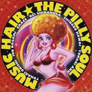 MUSIC HAIR 「The Pilly Soul」