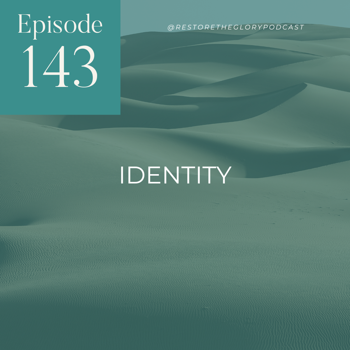 Episode 143: Identity