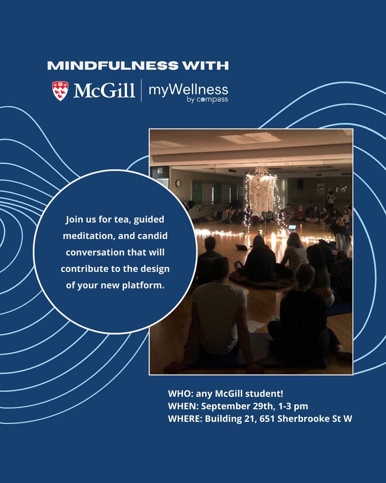 McGill! Come join us for an afternoon of reflection and relaxation at Building 21 next Thursday from 1-3 pm! 😇💙

We will ease into the session with tea and reflection, practice a guided mindfulness meditation, share a candid conversation around men