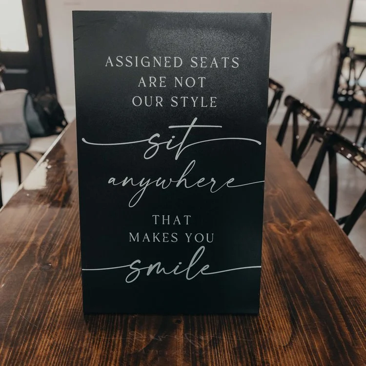No assigned seating black and white wedding sign