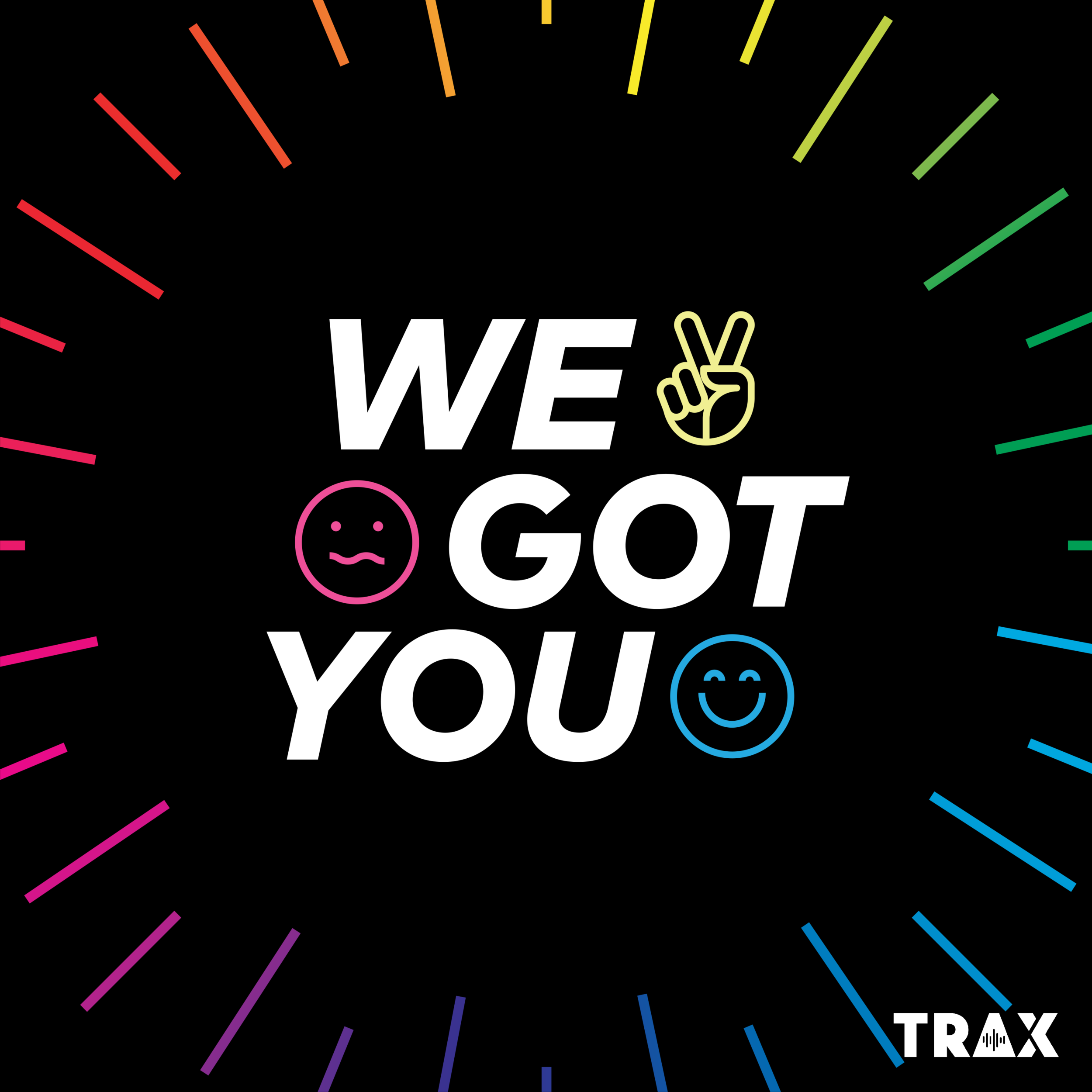 We Got You — TRAX