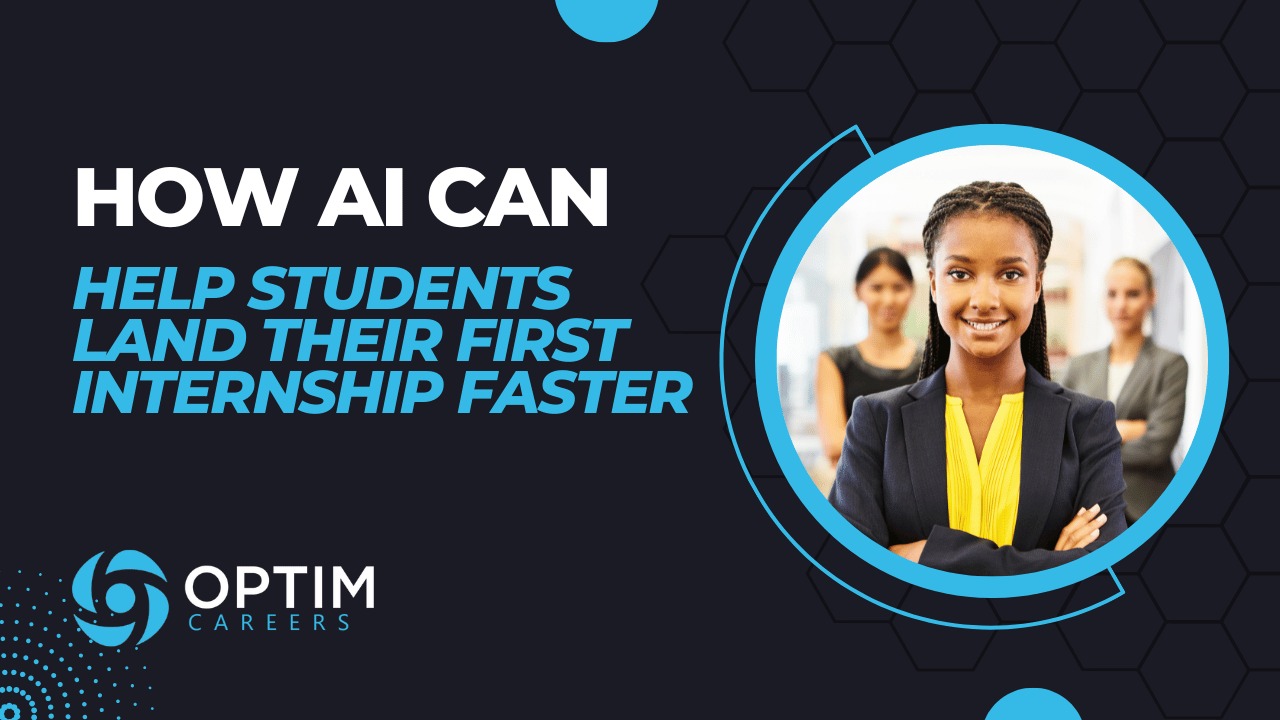 How AI Can Help Students Land Their First Internship Faster