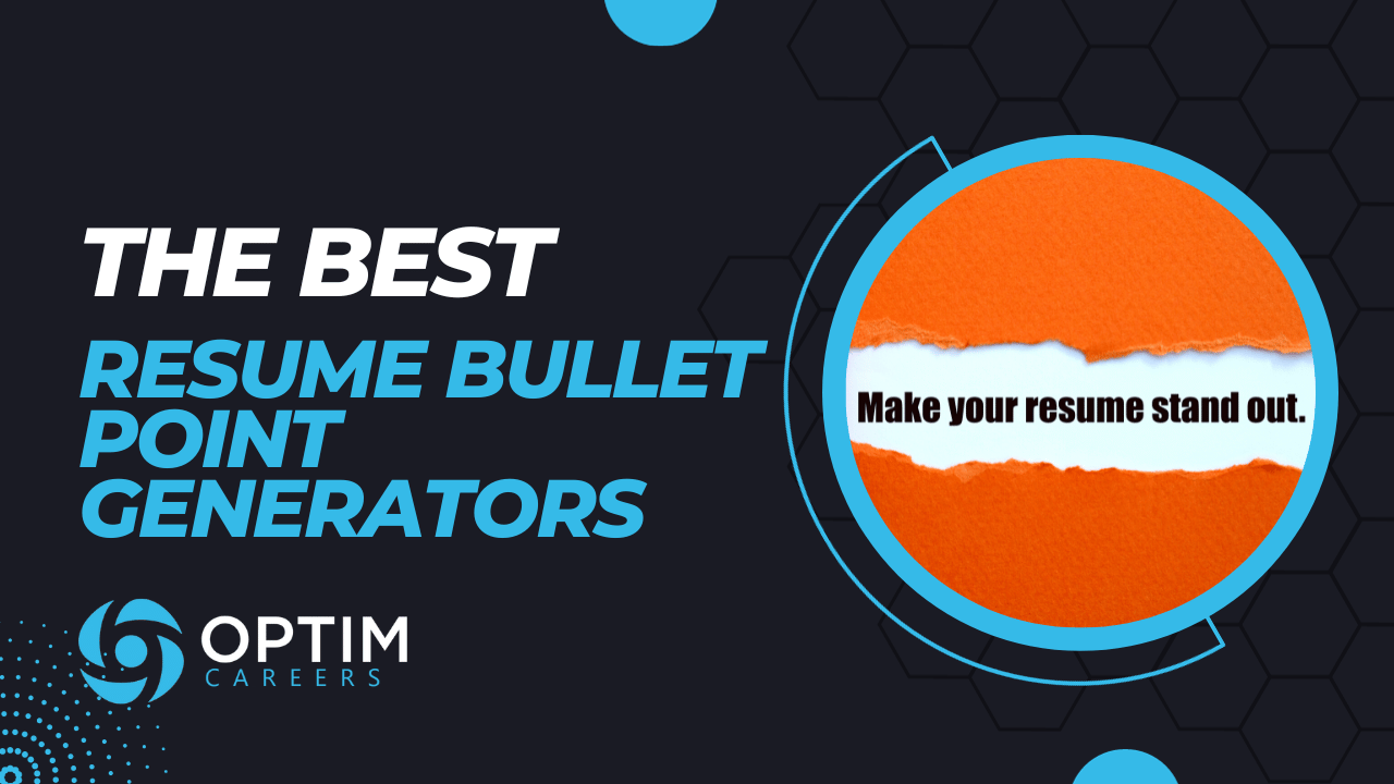 Resume Bullet Point Generator [The Best Reviewed] — Optim Careers