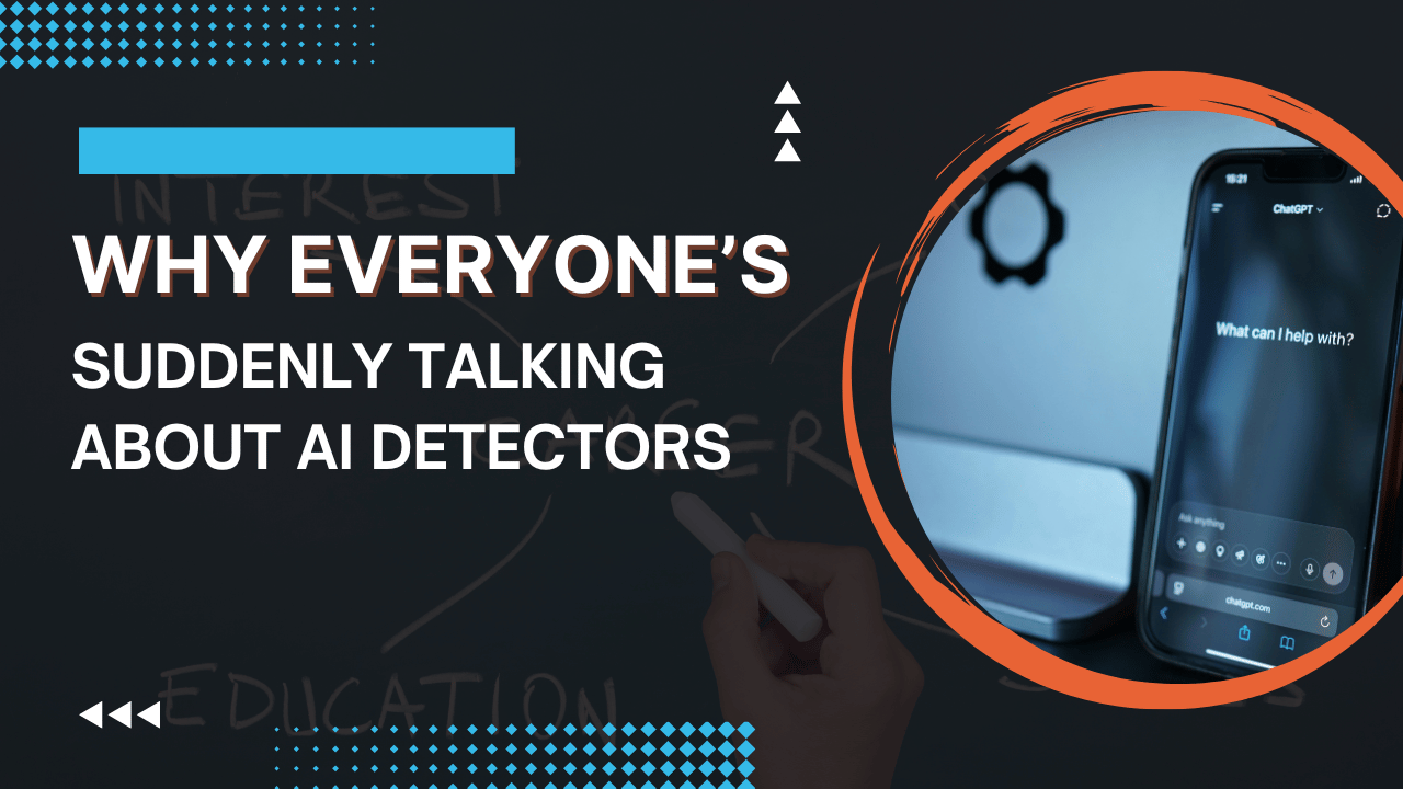 Why Everyone’s Suddenly Talking About AI Detectors