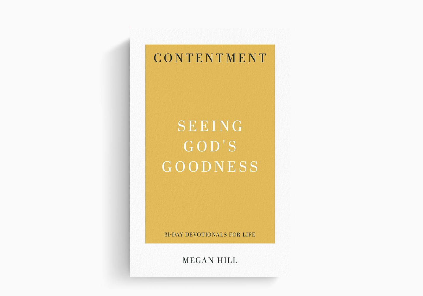 Contentment Seeing God's Goodness