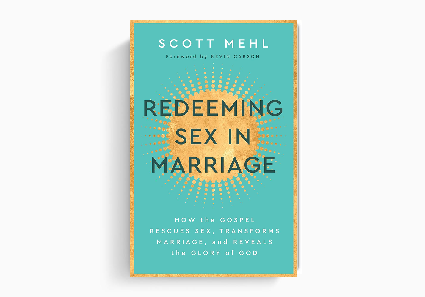 Redeeming Sex in Marriage