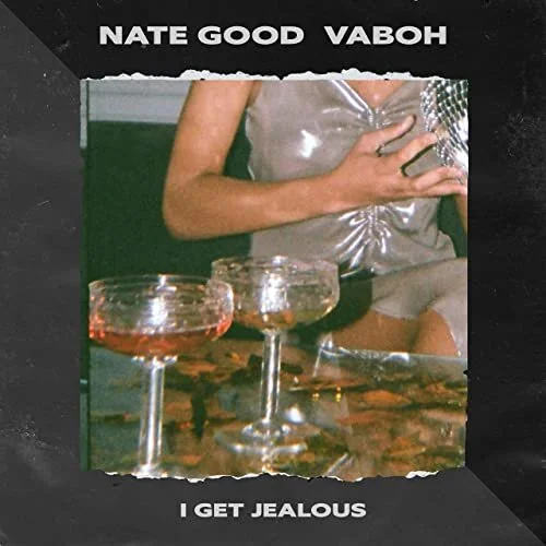 Vaboh &amp; Nate Good - I Get Jealous