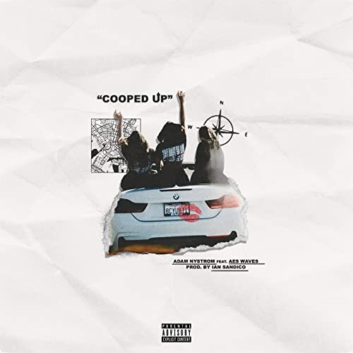 Adam Nystrom - Cooped Up (feat. Aes Waves &amp; Ian Sandico)