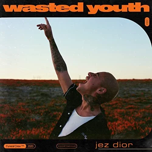 Jez Dior - Wasted Youth