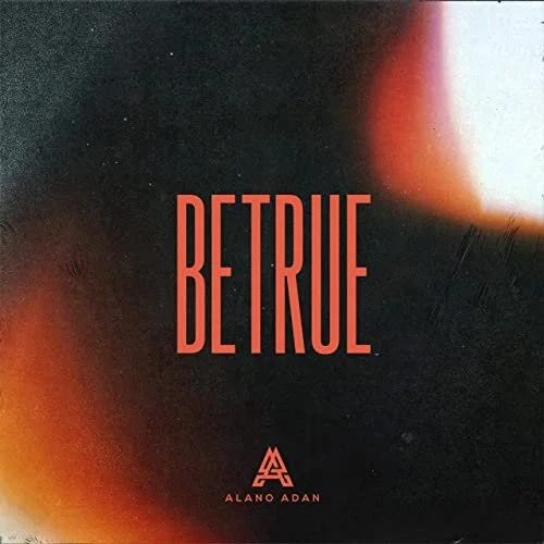Alano Adan - Be True