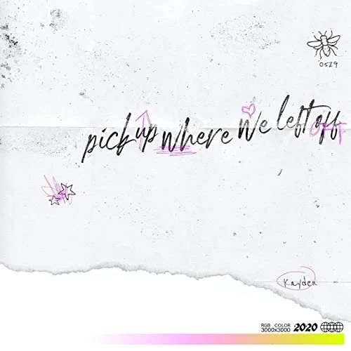Kayden - PICK UP WHERE WE LEFT OFF