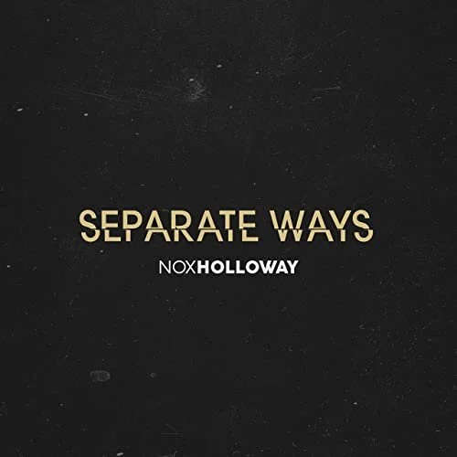 Nox Holloway - Separate Ways