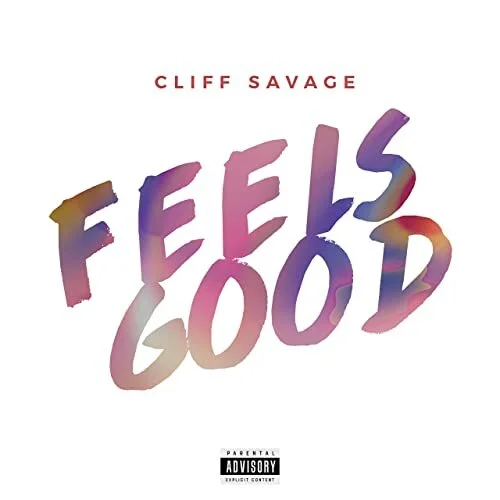 Cliff Savage - Feels Good