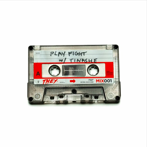 THEY. - Play Fight (with Tinashe)