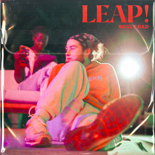 Souly Had - LEAP!