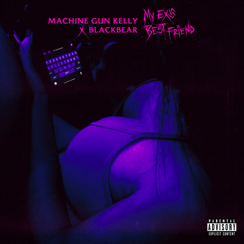 Machine Gun Kelly - my ex’s best friend (With Blackbear)