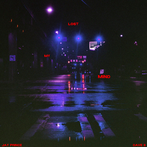 Dave B &amp; Jay Prince - Lost My Mind