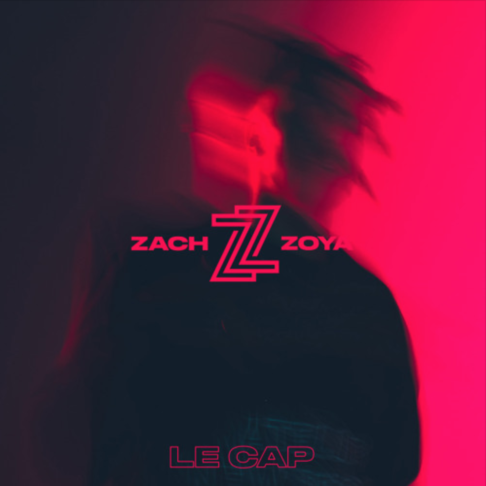 Zach Zoya - “Le Cap”