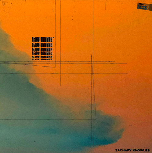 Zachary Knowles - slow summer