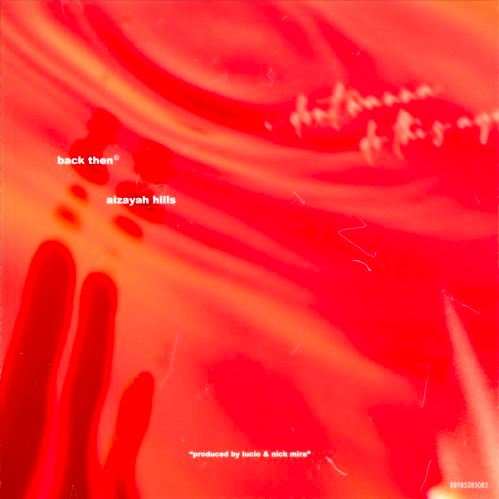 Aizayah Hills &amp; BangerOfTheDay - Back Then