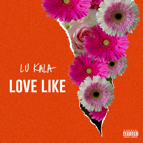 LU KALA - Love Like