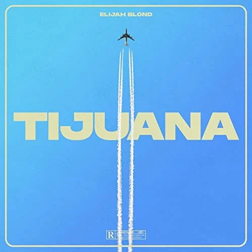 Elijah Blond - Tijuana