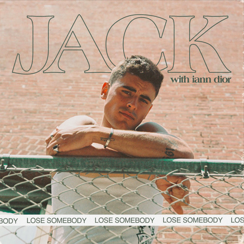 Jack Gilinsky - Lose Somebody (feat. Iann Dior)