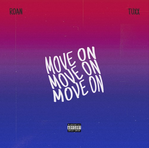 Roan - “Move On” (feat. Tuxx)
