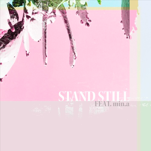 Bensbeendead. - STAND STILL (feat. min.a)