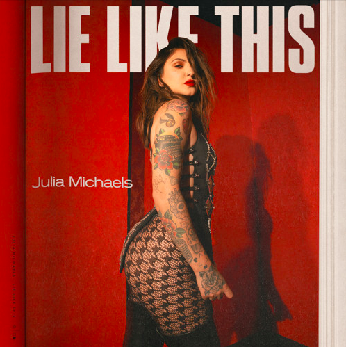 Julia Michaels - Lie Like This