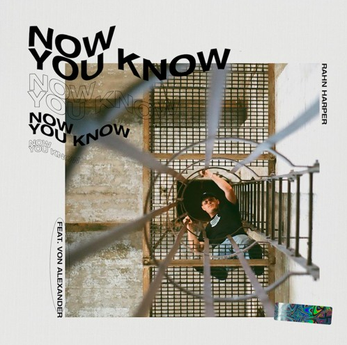 Rahn Harper - Now You Know (feat. Von Alexander)