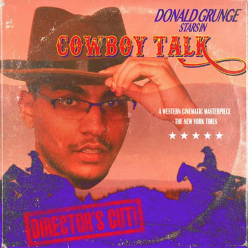 Donald Grunge - Cowboy Talk (Director’s Cut)