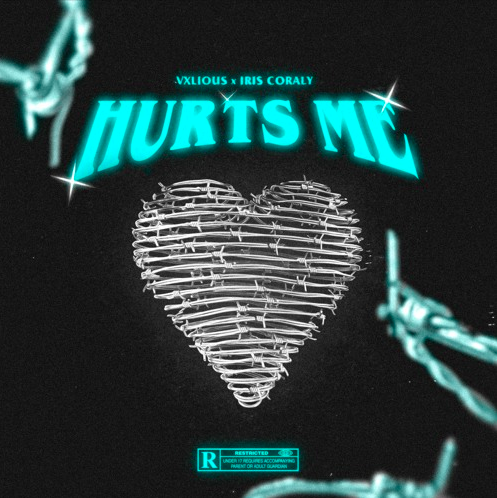 Vxlious &amp; Iris Coraly - Hurts Me
