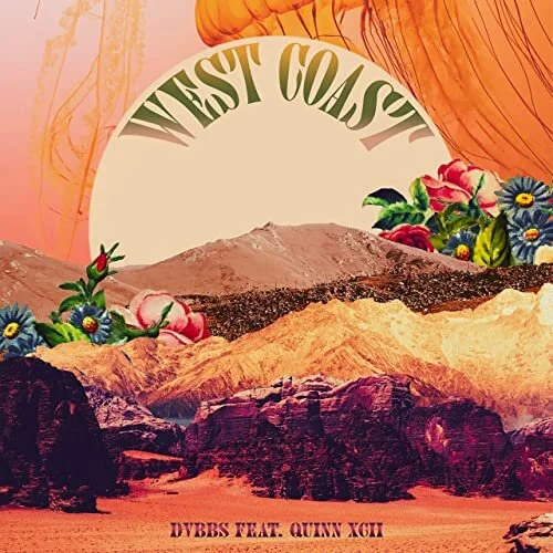 DVBBS &amp; Quinn XCII - West Coast