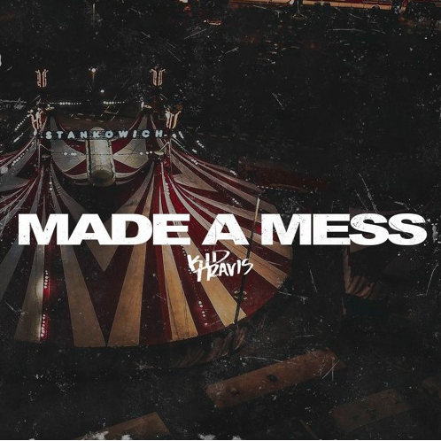 Kid Travis- Made A Mess