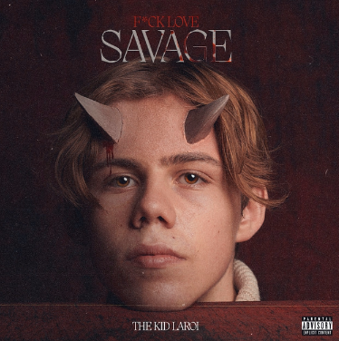 The Kid LAROI- F*CK LOVE(SAVAGE)