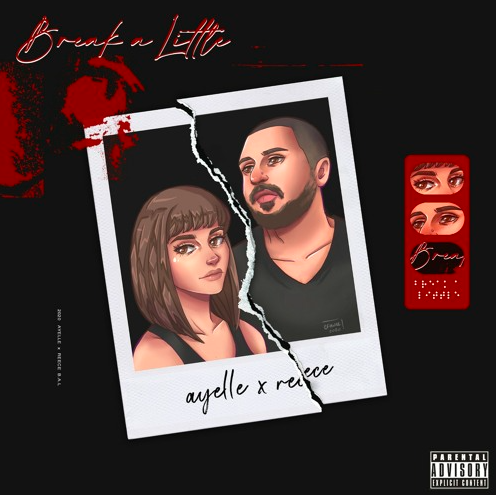Ayelle- Break a Little feat. Reece