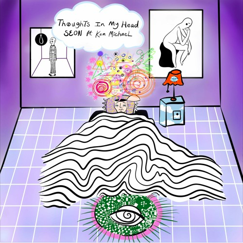 SEON - Thoughts In My Head (feat. Kam Michael &amp; Artemis Orion)