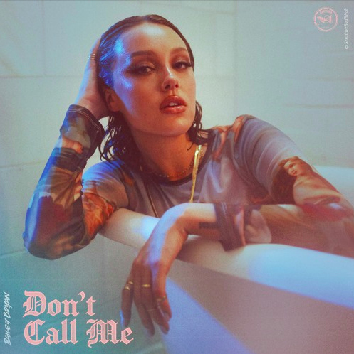 Bailey Bryan - Don’t Call Me