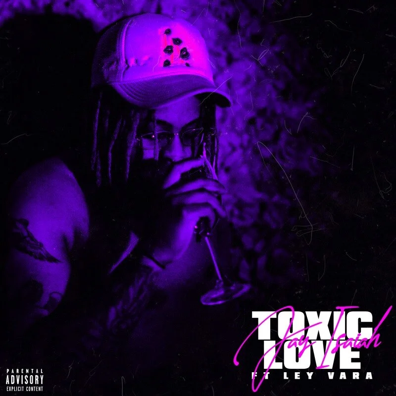 Jay Isaiah &amp; Ley Vara  - Toxic Love