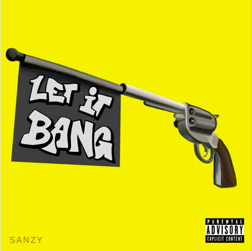 Sanzy - Let It Bang