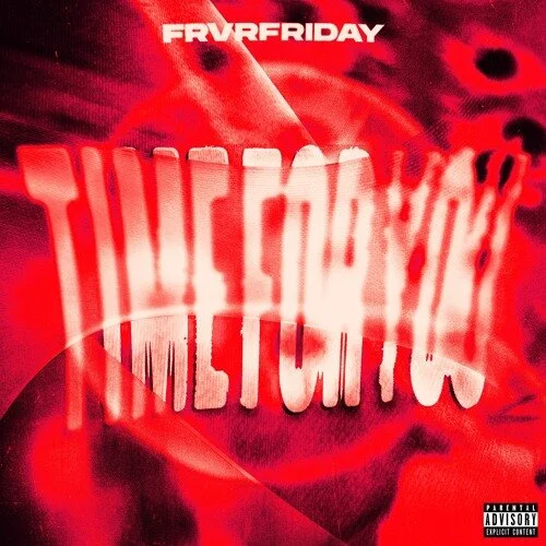 FRVRFRIDAY - TIME FOR YOU
