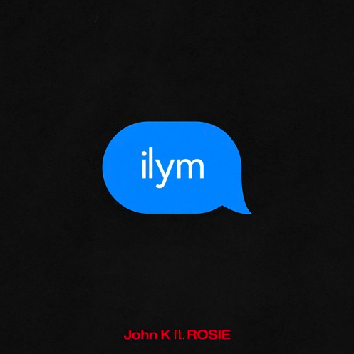 John K - ilym (feat. ROSIE)