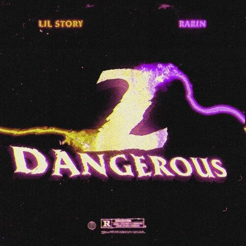Lil Story &amp; Rarin - 2 Dangerous