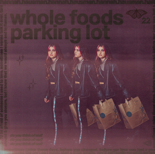 hannah hausman - whole foods parking lot