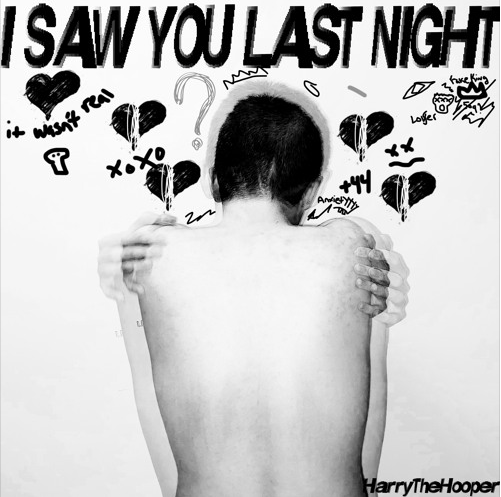 Harris Hills - i saw you last night
