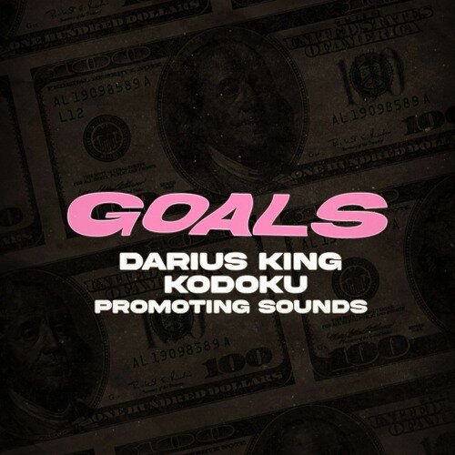Darius King &amp; Promoting Sounds - GOALS (feat. Kodoku)