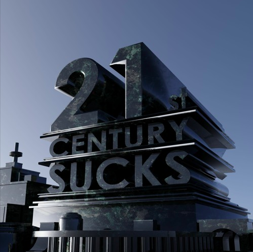 Dutch Melrose - 21st Century Sucks
